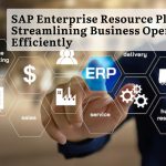 SAP Enterprise Resource Planning Streamlining Business Operations Efficiently