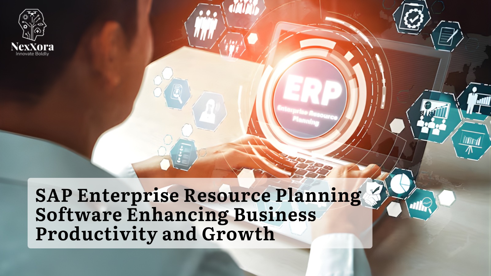 SAP Enterprise Resource Planning Software Enhancing Business Productivity and Growth