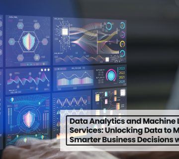 Importance of Data Analytics and Machine Learning
