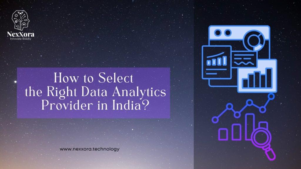 How to Select the Right Data Analytics Provider in India