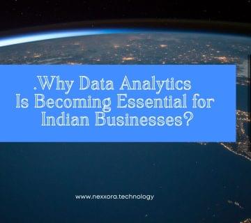 Why Data Analytics Is Becoming Essential for Indian Businesses